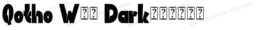 Qotho W01 Dark字体转换